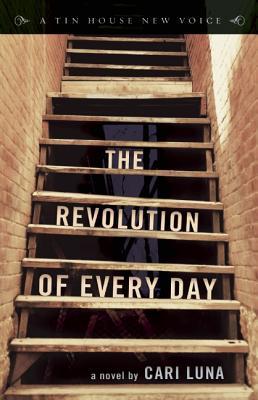 The Revolution of Every Day by Cari Luna